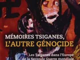 Mémoires tsiganes, l’autre génocide